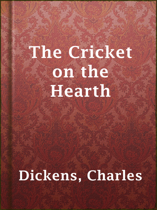 Title details for The Cricket on the Hearth by Charles Dickens - Available